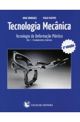 Tecnologia Mecânica - Vol. I