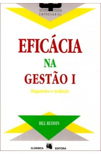 Eficácia na Gestão - Vol. I