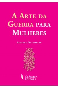 Arte da Guerra para Mulheres, A