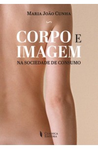 Corpo e Imagem na Sociedade de Consumo