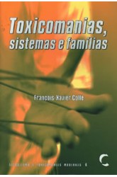 Toxicomanias, Sistemas e Famílias