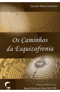 Caminhos da Esquizofrenia, Os