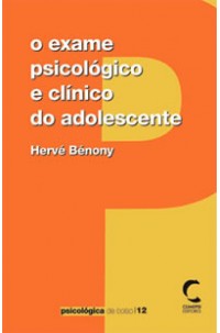 Exame Psicológico e Clínico do Adolescente, O