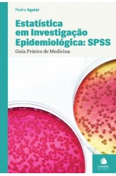 Estatística em Investigação Epidemiológica - Guia Prático de Medicina