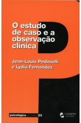 Estudo de Caso e a Observação Clínica, O