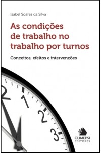 Condições de Trabalho no Trabalho por Turnos, As