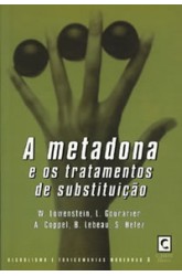 Metadona e os Tratamentos de Substituição, A