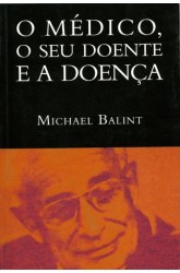 Médico, o seu Doente e a Doença, O