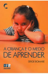 Criança e o Medo de Aprender, A