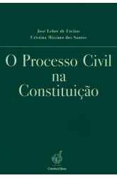 Processo Civil na Constituição, O