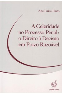 Celeridade no Processo Penal