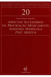 Aspectos Sucessórios da Procriação Medicamente Assistida Homóloga Post Mortem