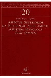 Aspectos Sucessórios da Procriação Medicamente Assistida Homóloga Post Mortem