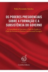 Poderes Presidenciais Sobre a Formação e a Subsistência do Governo, Os