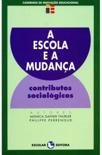 Escola e a Mudança, A