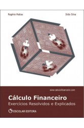 Cálculo Financeiro - Exercícios Resolvidos e Explicados