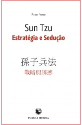 Sun Tzu -  Estratégia e Sedução