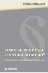 Como Se Produz a Cultura do Medo?