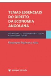 Temas Essenciais do Direito da Economia Angolana