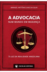 Advocacia Num Mundo em Mudança, A