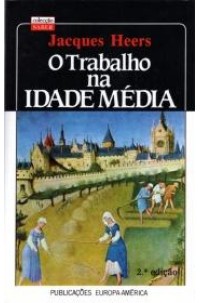 Trabalho na Idade Média, O