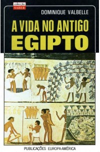 Vida no Antigo Egipto, A