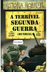 Terrível Segunda Guerra Mundial, A