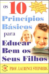 10 Princípios Básicos para Educar Bem os Seus Filhos, Os