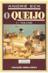 Queijo, O Vol. I