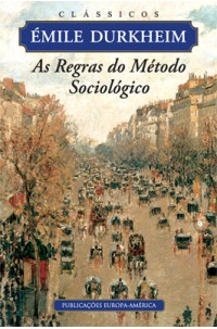 As Regras do Método Sociológico