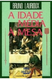 Idade Média À Mesa, A