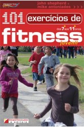 101 Exercícios de Fitness - Dos 7 aos 11 anos