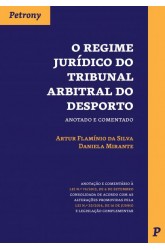 Regime Jurídico do Tribunal Arbitral do Desporto Anotado e Comentado, O