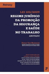 Lei 102/2009 - Regime Jurídico da Promoção da Segurança e Saúde no Trabalho Anotado