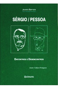 Sérgio / Pessoa - Encontros e Desencontros